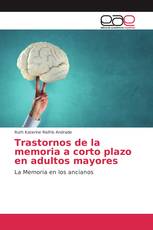 Trastornos de la memoria a corto plazo en adultos mayores