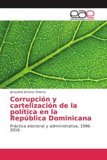 Corrupción y cartelización de la política en la República Dominicana
