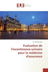 Evaluation de l'incontinence urinaire pour la médecine d'assurance