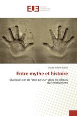 Entre mythe et histoire