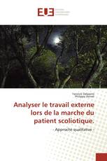 Analyser le travail externe lors de la marche du patient scoliotique.