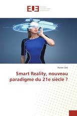 Smart Reality, nouveau paradigme du 21e siècle ?