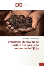 Evaluation du niveau de fertilité des sols de la commune de Djidja