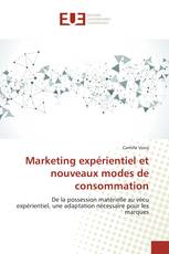 Marketing expérientiel et nouveaux modes de consommation