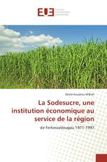 La Sodesucre, une institution économique au service de la région