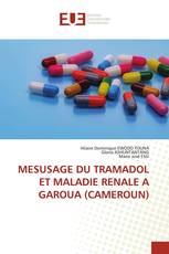 MESUSAGE DU TRAMADOL ET MALADIE RENALE A GAROUA (CAMEROUN)