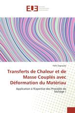 Transferts de Chaleur et de Masse Couplés avec Déformation du Matériau