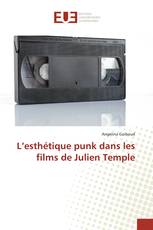 L’esthétique punk dans les films de Julien Temple