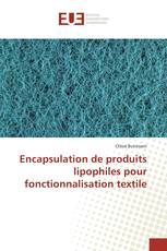 Encapsulation de produits lipophiles pour fonctionnalisation textile