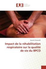 Impact de la réhabilitation respiratoire sur la qualité de vie du BPCO