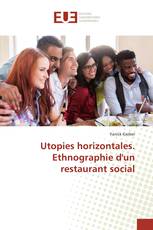 Utopies horizontales. Ethnographie d'un restaurant social