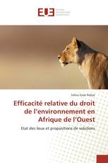 Efficacité relative du droit de l’environnement en Afrique de l’Ouest
