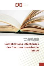 Complications infectieuses des fractures ouvertes de jambe