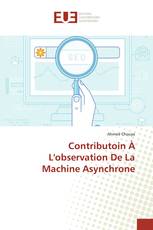 Contributoin À L'observation De La Machine Asynchrone