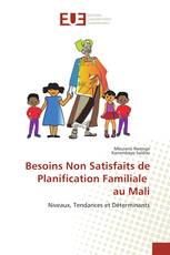 Besoins Non Satisfaits de Planification Familiale au Mali