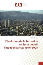 L'évolution de la fécondité en Syrie depuis l'indépendance: 1946-2005