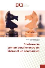 Controverse contemporaine entre un libéral et un néomarxien