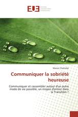 Communiquer la sobriété heureuse