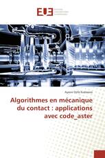 Algorithmes en mécanique du contact : applications avec code_aster