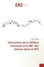 Interaction de la iNOS,la kininaseI et le RB1 des kinines dans le DT2