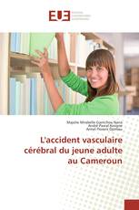 L'accident vasculaire cérébral du jeune adulte au Cameroun