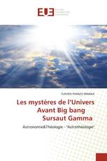 Les mystères de l’Univers Avant Big bang Sursaut Gamma