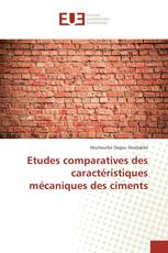 Etudes comparatives des caractéristiques mécaniques des ciments