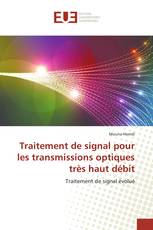 Traitement de signal pour les transmissions optiques très haut débit