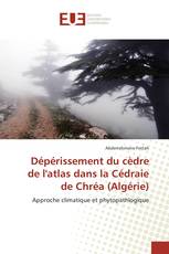 Dépérissement du cèdre de l'atlas dans la Cédraie de Chréa (Algérie)