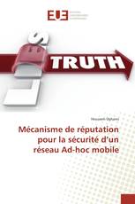 Mécanisme de réputation pour la sécurité d’un réseau Ad-hoc mobile