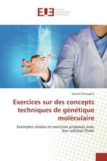 Exercices sur des concepts techniques de génétique moléculaire