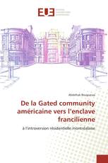 De la Gated community américaine vers l’enclave francilienne