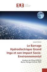 Le Barrage Hydroélectrique Grand Inga et son Impact Socio-Environnemental