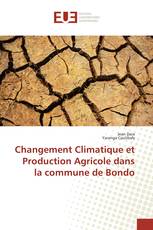 Changement Climatique et Production Agricole dans la commune de Bondo