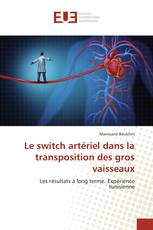 Le switch artériel dans la transposition des gros vaisseaux