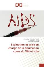 Évaluation et prise en charge de la douleur au cours du VIH et sida