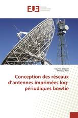 Conception des réseaux d’antennes imprimées log-périodiques bowtie