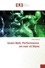 Usain Bolt, Performance en noir et blanc
