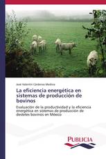 La eficiencia energética en sistemas de producción de bovinos