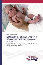 Detección de alteraciones en el neurodesarrollo del neonato prematuro