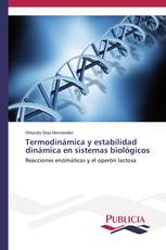 Termodinámica y estabilidad dinámica en sistemas biológicos