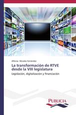 La transformación de RTVE desde la VIII legislatura