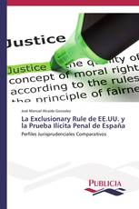 La Exclusionary Rule de EE.UU. y la Prueba Ilícita Penal de España