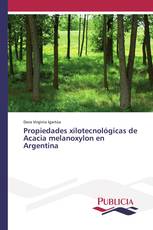 Propiedades xilotecnológicas de Acacia melanoxylon en Argentina