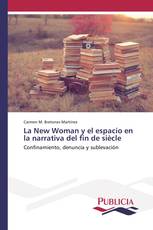 La New Woman y el espacio en la narrativa del fin de siècle