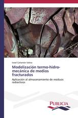 Modelización termo-hidro-mecánica de medios fracturados