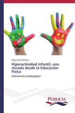 Hiperactividad Infantil, una mirada desde la Educaciòn Física