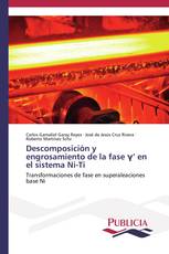 Descomposición y engrosamiento de la fase γ’ en el sistema Ni-Ti