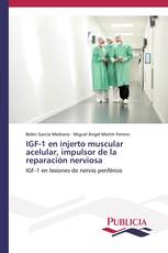 IGF-1 en injerto muscular acelular, impulsor de la reparación nerviosa