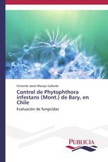 Control de Phytophthora infestans (Mont.) de Bary, en Chile